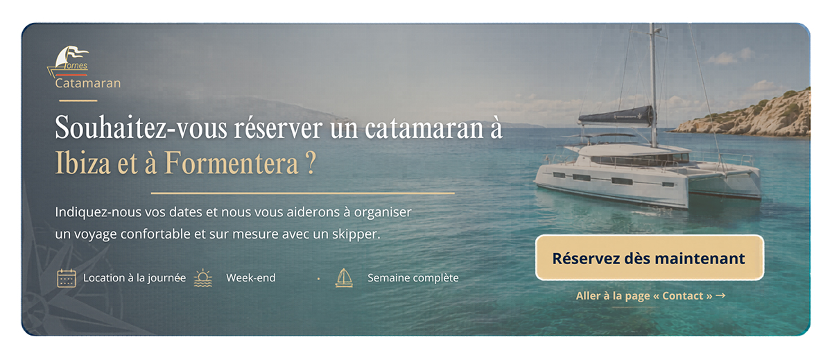 Vous souhaitez réserver votre catamaran à Ibiza et Formentera ?